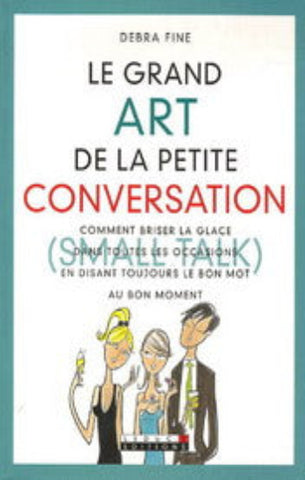 FINE, Debra: Le grand art de la petite conversation