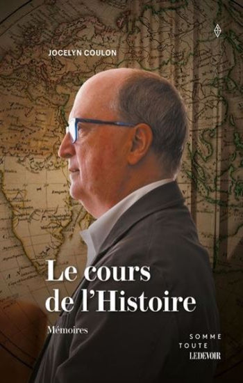 COULON, Jocelyn: Le cours de l'histoire, mémoires