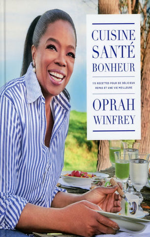 WINFREY, Oprah: Cuisine santé bonheur