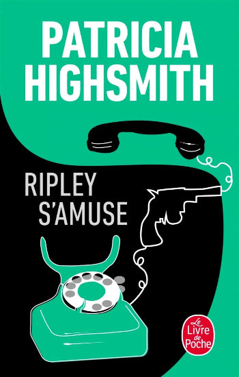 HIGHSMITH, Patricia: Ripley s'amuse