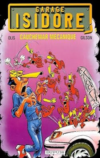 OLIS; GILSON: Garage Isidore Tome 4 : Cauchemar mécanique
