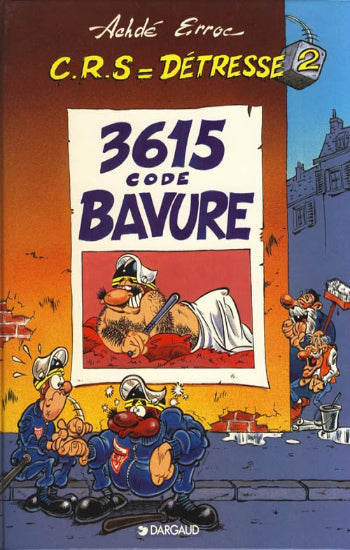 ACHDÉ; ERROC: C.R.S. = Détresse Tome 2 : 3615 code bavure