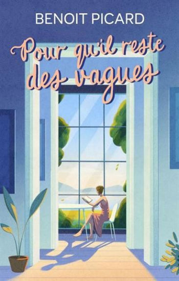 PICARD, Benoit: Pour qu'il reste des vagues