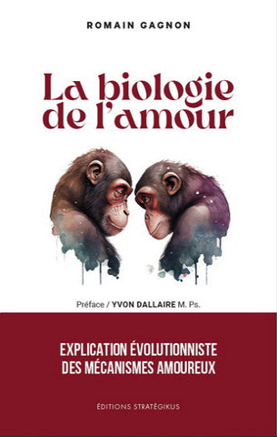 GAGNON, Romain: La biologie de l'amour