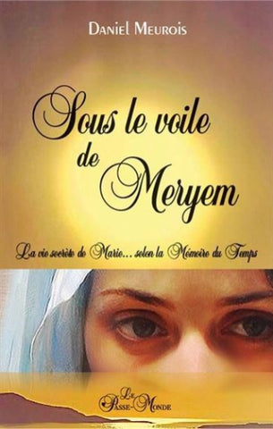 MEUROIS, Daniel: Sous le voile de Meryem