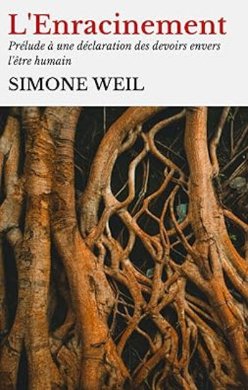 WEIL, Simone: L'enracinement