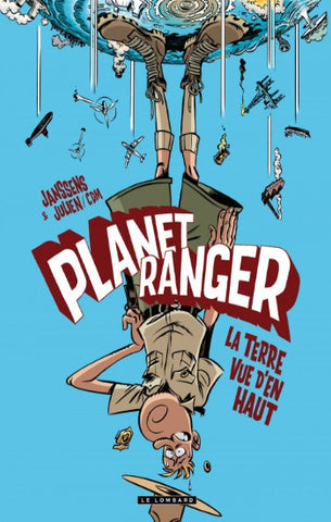 JANSSENS; JULIEN/CDM: Planet Ranger Tome 2 : La terre vue d'en haut