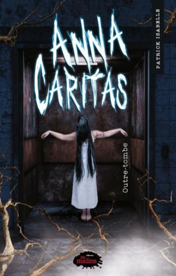 ISABELLE, Patrick: Anna Caritas : Outre-tombe