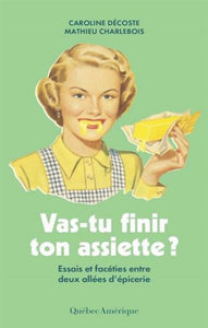 DÉCOSTE, Caroline; CHARLEBOIS, Mathieu: Vas-tu finir ton assiette ?