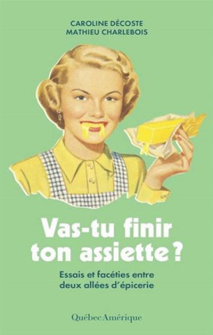 DÉCOSTE, Caroline; CHARLEBOIS, Mathieu: Vas-tu finir ton assiette ?