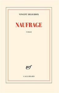 DELECROIX, Vincent: Naufrage