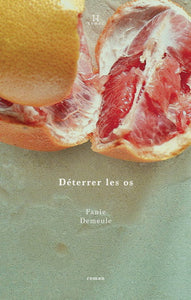 DEMEULE, Fanie: Déterrer les os