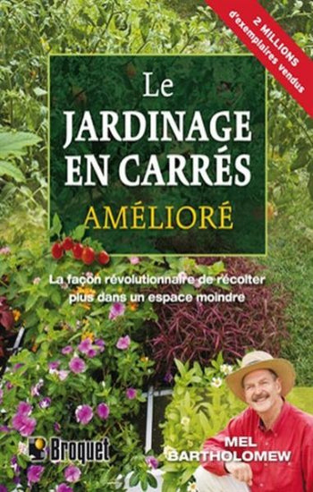 BARTHOLOMEW, Mel: Le jardinage en carrés amélioré