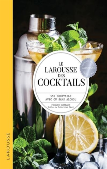 CASTELLON, Fernando: Le Larousse des cocktails