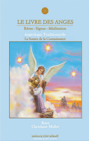 KAYA; MULLER, Christiane: Le livre des anges  Tome 3 : La source de la connaissance