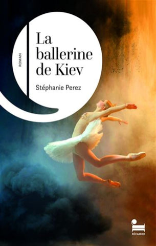 PEREZ, Stéphanie: La ballerine de Kiev