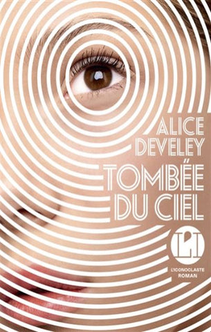 DEVELEY, Alice: Tombée du ciel