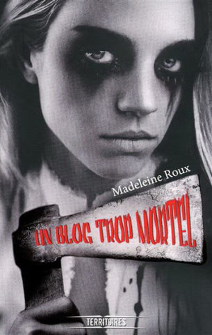 ROUX, Madeleine: Un blog trop mortel