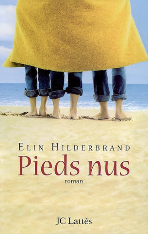 HILDERBRAND, Elin: Pieds nus