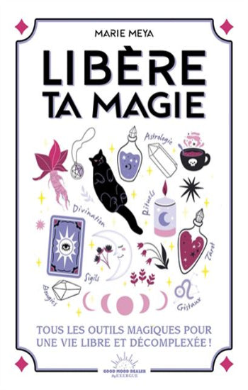 MEYA, Marie: Libère ta magie