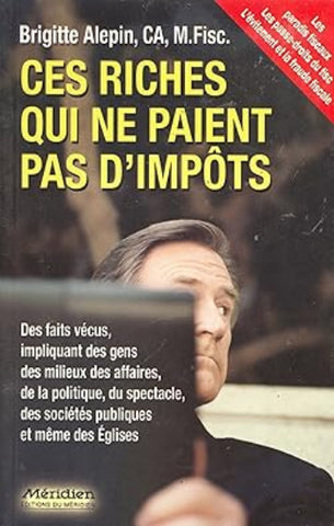 ALEPIN, Brigitte: Ces riches qui ne paient pas d'impôts