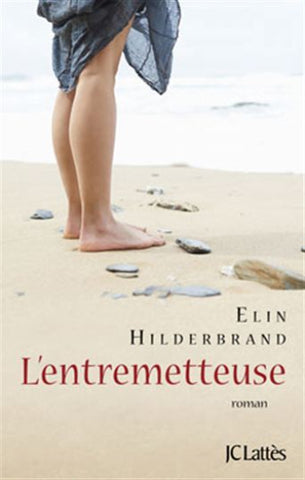 HILDERBRAND, Elin: L'entremetteuse