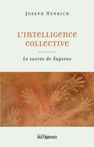 HENRICH, Joseph: L'intelligence collective