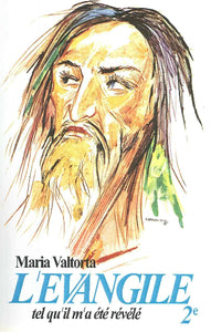 VALTORTA, Maria: L'Évangile tel qu'il m'a été révélé  Tome 2