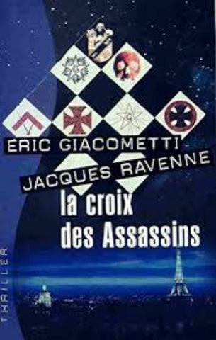 GIACOMETTI, Éric; RAVENNE, Jacques: La croix des assassins