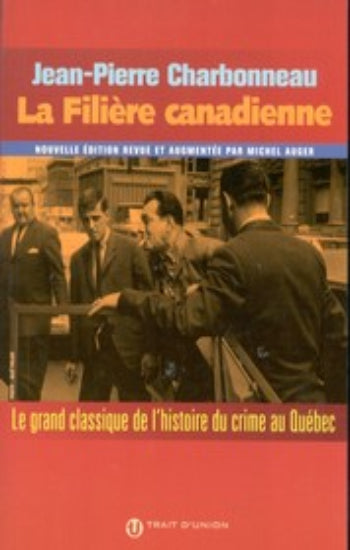 CHARBONNEAU, Jean-Pierre: La Filière canadienne