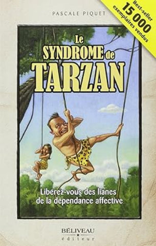 PIQUET, Pascale : Le syndrome de Tarzan