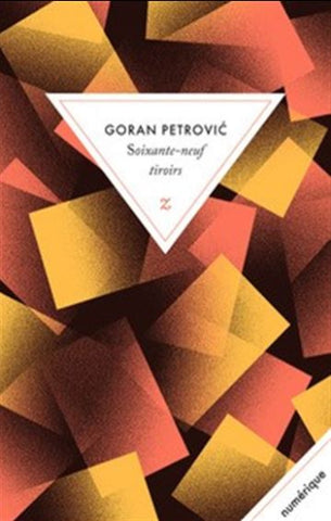 PETROVIC, Goran: Soixante-neuf tiroirs