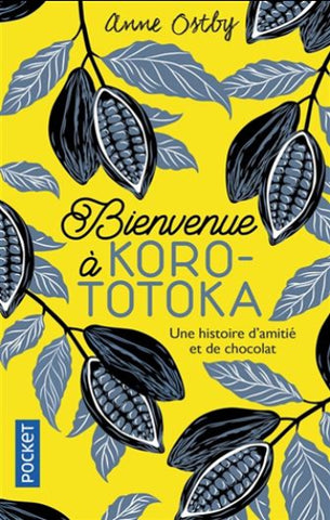 OSTBY, Anne: Bienvenue à Korototoka, une histoire d'amitié et de chocolat