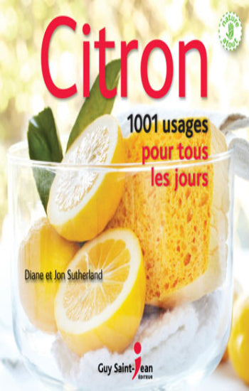 SUTHERLAND, Diane; SUTHERLAND, Jon: Citron, 1001 usages pour tous les jours
