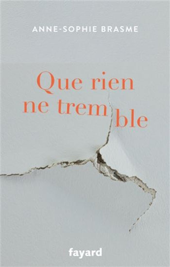 BRASME, Anne-Sophie: Que rien ne tremble