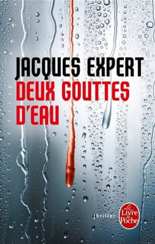 EXPERT, Jacques: Deux gouttes d'eau