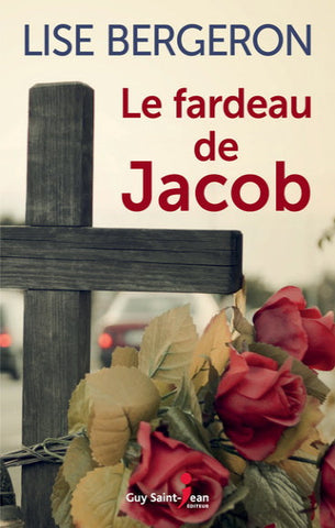 BERGERON, Lise: Le fardeau de Jacob