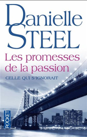 STEEL, Danielle: Les promesses de la passion, celle qui s'ignorait