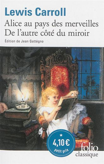 CARROLL, Lewis: Alice au pays des merveilles;  De l'autre côté du miroir