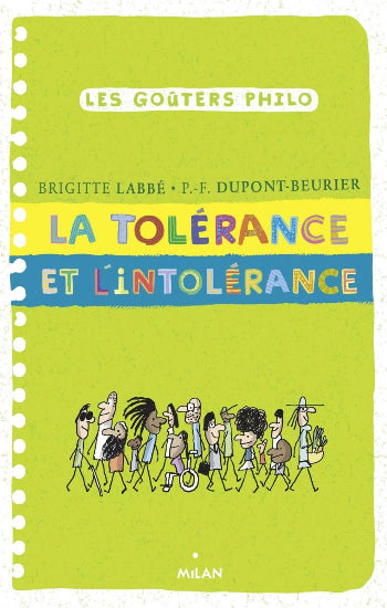 LABBÉ, Brigitte; DUPONT-BEURIER, P.-F.: Les goûters Philo - La tolérance et l'intolérance