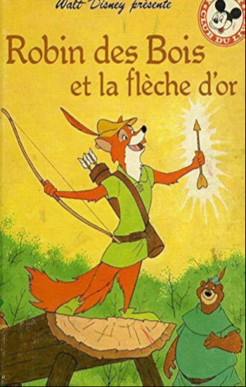 COLLECTIF: Mickey club du livre Disney - Robin des Bois et la flèche en or