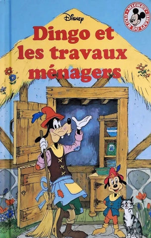 COLLECTIF: Mickey club du livre Disney - Dingo et les travaux ménagers