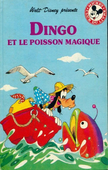 COLLECTIF: Mickey club du livre Disney - Dingo et le poisson magique