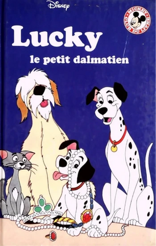 COLLECTIF: Mickey club du livre Disney - Lucky le petit dalmatien