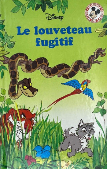 COLLECTIF: Mickey club du livre Disney - Le louveteau fugitif