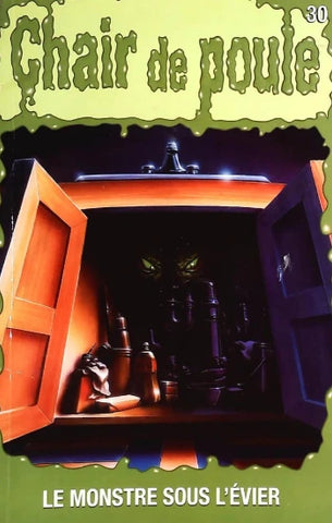 STINE, Robert Lawrence: Chair de poule  Tome 30 : Le monstre sous l'évier