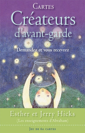 HICKS, Esther; HICKS, Jerry: Créateurs d'avant-garde (Coffret de 60 cartes)