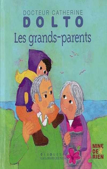 DOLTO, Catherine: Mine de rien Tome 24 : Les grands-parents