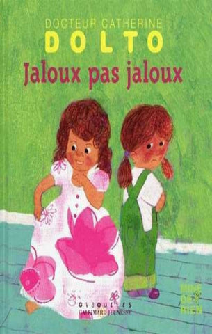 DOLTO, Catherine: Mine de rien Tome 16 : Jaloux pas jaloux