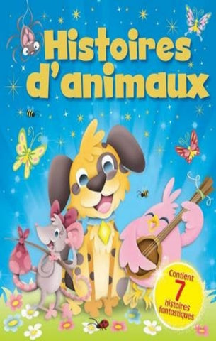 COLLECTIF: Histoires d'animaux - Contient 7 histoires fantastiques
